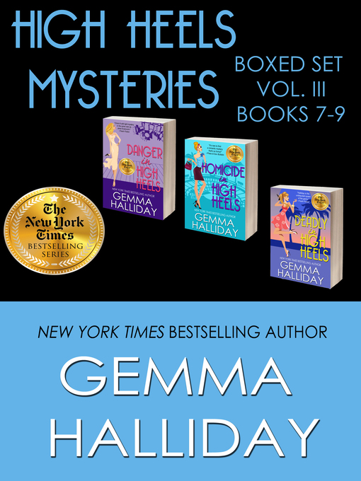 Title details for High Heels Mysteries Boxed Set Volume III (Books 7-9) by Gemma Halliday - Available